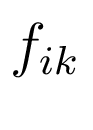 $ f_{ik}$