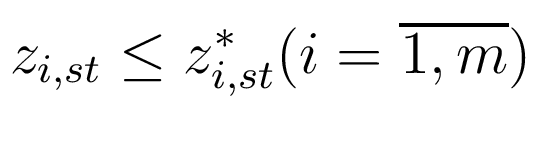 $\displaystyle z_{i,st}\le z_{i,st}^* (i=\overline{1,m})$