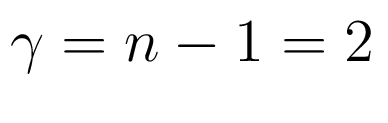 $ \gamma=n-1=2$